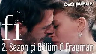 Fi 2. Sezon &Ccedil;İ 6. B&ouml;l&uuml;m Fragman