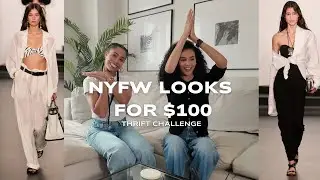 $100 Thrift Flip Challenge | Recreating NYFW 2025 Runway Looks | Sustainable Fashion