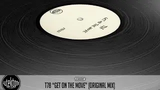 T78 - Get On The Move (Original Mix) - Official Preview (Autektone Records)