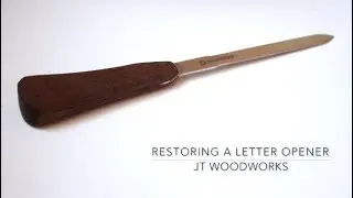 Restoring Grandpa's Letter Opener - Simple Woodworking Project