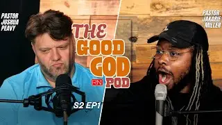 Good God Pod S2 Ep1:  Self Centered Mindsets, Wickedness of the Heart, and Aliens Confirmed?