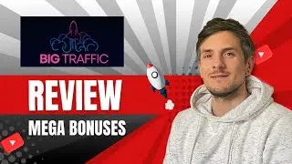 Big Traffic 2.0 Review + 4 Bonuses To Make It Work FASTER!