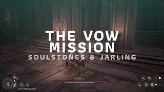 The Vow mission All Soulstones and Jarling Location in the First Berserker Khazan.