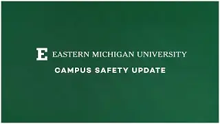 Campus Safety Update from Eastern Michigan University