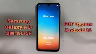 Samsung A17 FRP Bypass Android 16 Chimera Tool Samsung SM-A175F FRP Bypass 2026