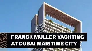 Franck Muller Yachting by London Gate &ndash; Апартаменты в Dubai Maritime City (Дубай Маритайм Сити)