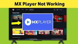 Fix MX Player Not Working on Google TV | Tv me MX Player Nahi Chal Raha Hai