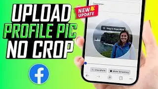 How To Upload Full Facebook Profile Picture Without Cropping