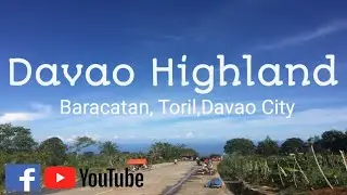 Davao Highland - Baracatan, Toril, Davao City