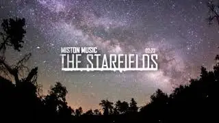 Miston Music - The Starfields (Progressive House)