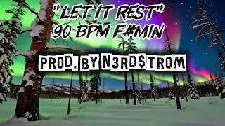 Piano Beat 'Let it Rest' 90BPM F#min Prod. by N3RD$TROM