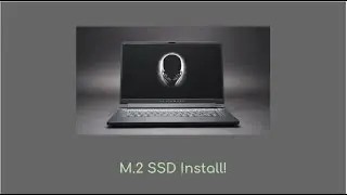 SSD Install on Alienware M15 R3