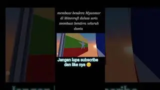 membuat bendera Myanmar di Minecraft dalam seris membuat bendera seluruh dunia