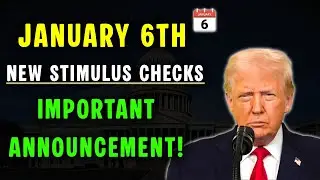 January 6th: New Stimulus Checks Update & Important Announcement!