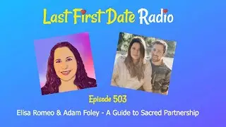 A Guide to Sacred Partnership with Elisa Romeo & Adam Foley