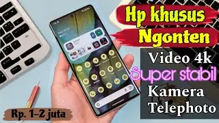 Rp. 1-2 JUTAAN BISA REKAM VIDEO 4K PALING STABIL ANTI GOYANG, HP MURAH KHUSUS BUAT NGONTEN.