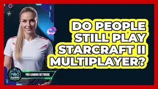 Do People Still Play StarCraft II Multiplayer?