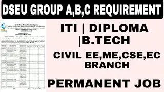 DSEU REQUIREMENT 2022,Full NOTIFICATION, Electrical, mechanical, civil,cse,EC,DIPLOMA,ITI,PERMANENT