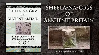 Meghan Rice: Sheela-Na-Gigs of Ancient Britain FULL LECTURE