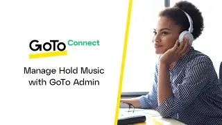 Manage Hold Music with GoTo Admin