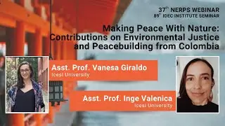 Making Peace With Nature: Contributions on Environmental Justice and Peacebuilding from Colombia.