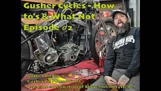 Episode #2  Gusher Cycles Oil Lines, Filter Mount, and the Layman's Harley Oiling System Explained!