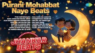 Purani Mohabbat Naye Beats | Old Hindi Songs | 60s, 70s, 80s Hindi Songs | Evergreen Hits