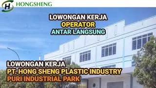 PT Hong Sheng Plastic Industry Batam Centre Lowongan Kerja Operator Batam Hari Ini