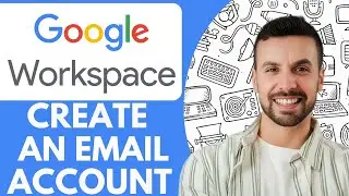 How to Create an Email Account with Google Workspace  - 2025 (Step by Step)