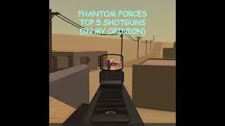 Top 5 Shotguns | Phantom Forces - Roblox