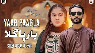 Yaar Paagla (Officail Music Video ) Arslan Ali Shar | Punjabi Song 2026 Plus Tune #plustune #song