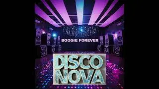 Disco Nova - Boogie Forever