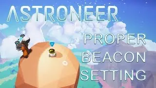 Astroneer Gameplay &ndash; Proper Beacon Setting And Multilevel Underground Base