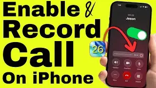 How to Enable Call Recording on iPhone & Record Phone Call: iOS 26