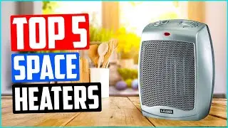 TOP 5 Best Space Heaters to Buy in 2022