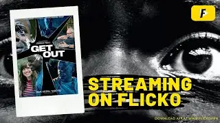 Get Out English movie - Now streaming on Flicko app (Watch unlimited movies for free)