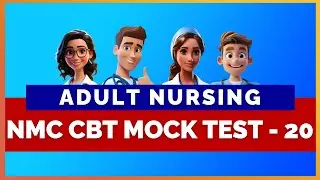 NMC CBT Adult Nursing Mock Test With Answers - 20 | MIHIRAA