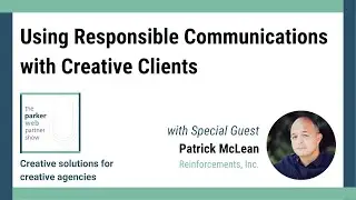 Using Responsible Communications with Creative Clients