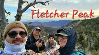 We Weren't Ready, Fletcher Peak Hike
