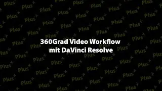 360Grad Multicam Video Workflow mit DaVinci Resolve