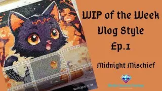 Wip of the Week Ep.1 - Vlog style diamond painting progress