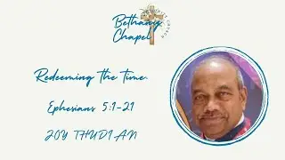 Redeeming the Time | Joy Thudian| Bethany Chapel Toronto|4 January 2026