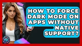 How To Force Dark Mode On Apps Without Native Support? - Phone Fix and Features