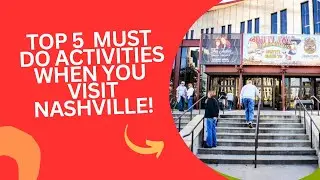 Discover Nashville's Best: Top 5 Must-Do Activities!