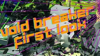 Void Breaker First Look: Adrenaline-Fueled FPS Roguelike Gameplay