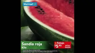 Ofertas Martes de Frescura Walmart 21 de junio 2022