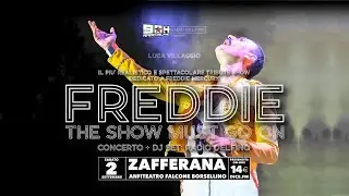 FREDDIE - THE SHOW MUST GO ON | IL PIU’ REALISTICO TRIBUTE SHOW DEDICATO A FREDDIE MERCURY