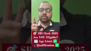 SBI Clerk Eligibility 2025 | SBI Clerk Age Limit, Relaxation & Educational Qualification 2025