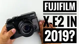 Fujifilm X-E2 in 2019?