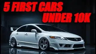 5 BEST First Cars Under $10K That You NEED To Know About!